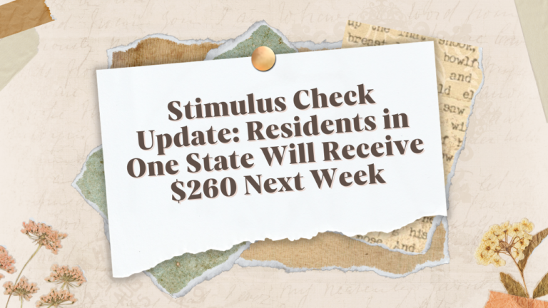 Stimulus Check Update: Residents in One State Will Receive $260 Next Week