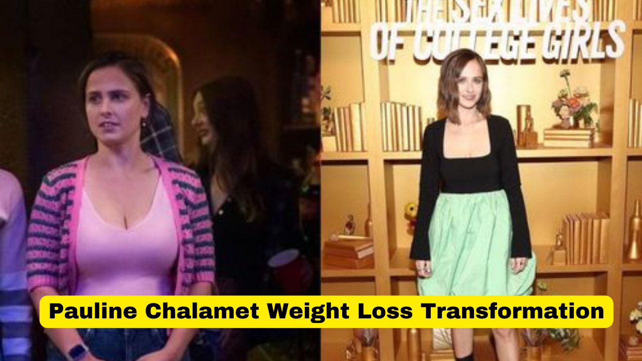 Pauline Chalamet Weight Loss Transformation